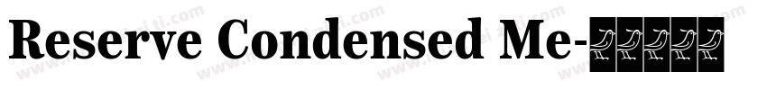Reserve Condensed Me字体转换